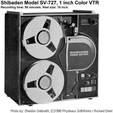 Shibaden SV-727. Color, 1 inch, omega wrap, helical scan VTR.